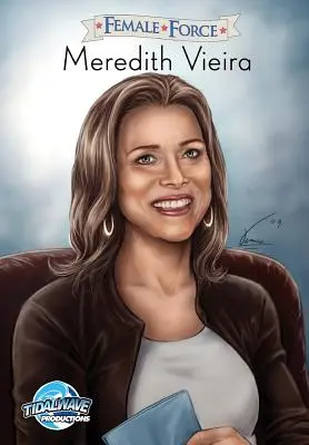 Kobieca siła: Meredith Vieira - Female Force: Meredith Vieira