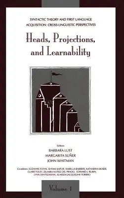 Teoria składni i przyswajanie pierwszego języka: Cross-linguistic Perspectives -- Volume 1: Heads, Projections, and Learnability -- Volume 2: Binding, - Syntactic Theory and First Language Acquisition: Cross-linguistic Perspectives -- Volume 1: Heads, Projections, and Learnability -- Volume 2: Binding,