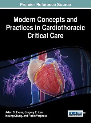Nowoczesne koncepcje i praktyki w krytycznej opiece kardiochirurgicznej - Modern Concepts and Practices in Cardiothoracic Critical Care