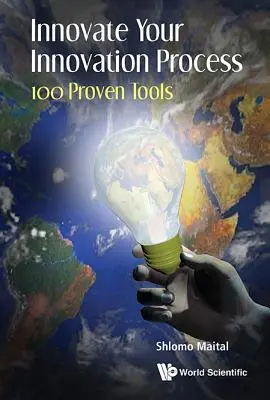 Innovate Your Innovation Process: 100 sprawdzonych narzędzi - Innovate Your Innovation Process: 100 Proven Tools