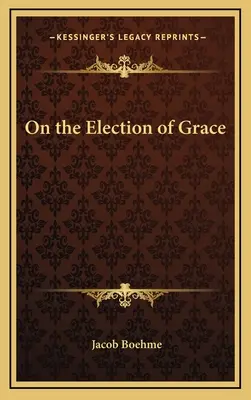 O wyborze łaski - On the Election of Grace