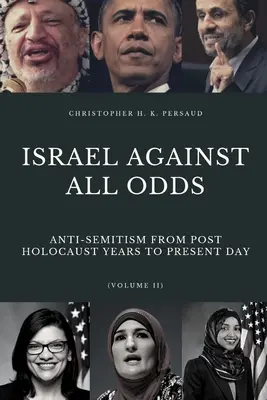 Israel Against All Odds: Antysemityzm od czasów po Holokauście do współczesności - Israel Against All Odds: Anti-Semitism From Post Holocaust Years to the Present Day