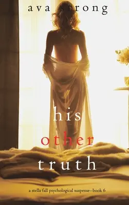 Jego inna prawda (A Stella Fall Psychological Suspense Thriller-Book 6) - His Other Truth (A Stella Fall Psychological Suspense Thriller-Book 6)
