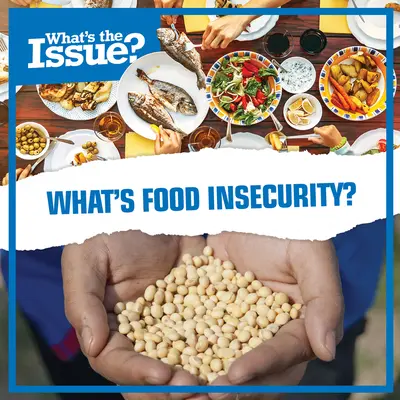 Co to jest brak bezpieczeństwa żywnościowego? - What's Food Insecurity?