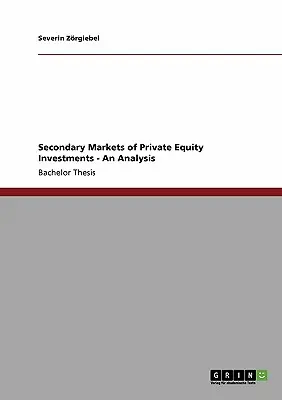 Rynki wtórne inwestycji private equity: Analiza - Secondary Markets of Private Equity Investments: An Analysis