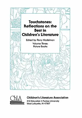 Kamienie milowe: Książki obrazkowe: Refleksje na temat najlepszych książek dla dzieci - Touchstones: Picture Books: Reflections on the Best in Children's Literature