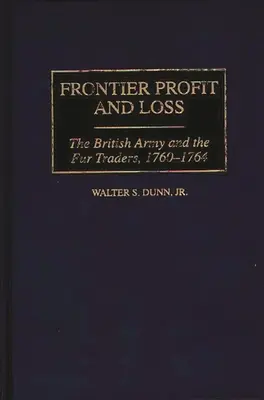 Zysk i strata na granicy: armia brytyjska i handlarze futrami, 1760-1764 - Frontier Profit and Loss: The British Army and the Fur Traders, 1760-1764