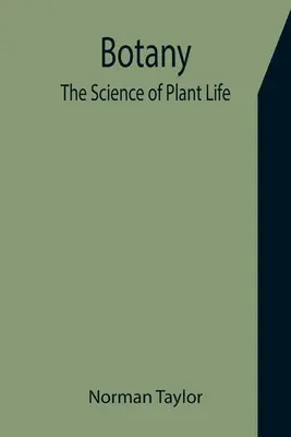 Botanika: nauka o życiu roślin - Botany: The Science of Plant Life