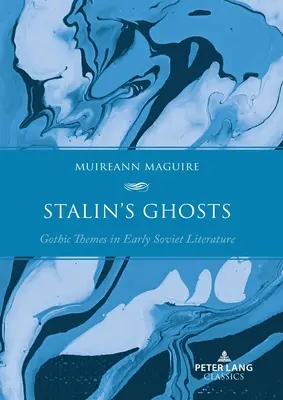 Duchy Stalina: Gotyckie motywy we wczesnej literaturze radzieckiej - Stalin's Ghosts: Gothic Themes in Early Soviet Literature