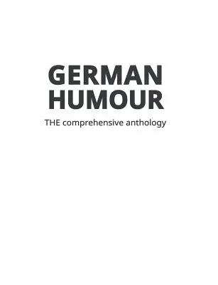 Niemiecki humor: Kompleksowa antologia - German Humour: The Comprehensive Anthology