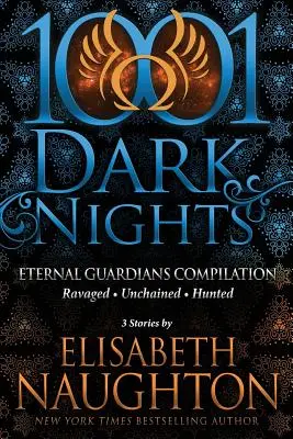 Eternal Guardians Bundle: 3 opowiadania Elisabeth Naughton - Eternal Guardians Bundle: 3 Stories by Elisabeth Naughton