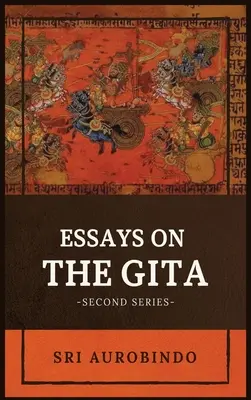 Eseje na temat GITA: -Druga seria- - Essays on the GITA: -Second Series-