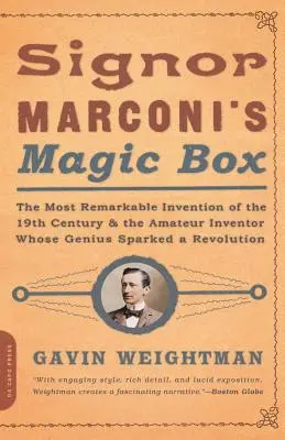 Magiczne pudełko Marconiego: Najbardziej niezwykły wynalazek XIX wieku - Signor Marconi's Magic Box: The Most Remarkable Invention of the 19th Century