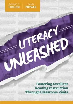 Literacy Unleashed: Wspieranie doskonałej nauki czytania poprzez wizyty w klasie - Literacy Unleashed: Fostering Excellent Reading Instruction Through Classroom Visits