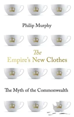 Nowe szaty imperium: mit Wspólnoty Narodów - The Empire's New Clothes: The Myth of the Commonwealth