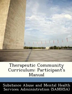 Program społeczności terapeutycznej: Podręcznik uczestnika - Therapeutic Community Curriculum: Participant's Manual