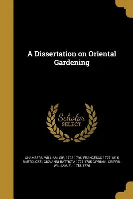 Dysertacja na temat ogrodnictwa orientalnego - A Dissertation on Oriental Gardening