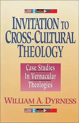 Zaproszenie do teologii międzykulturowej: Studia przypadków w teologiach wernakularnych - Invitation to Cross-Cultural Theology: Case Studies in Vernacular Theologies