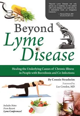 Poza boreliozą: Uzdrawianie podstawowych przyczyn przewlekłej choroby u osób z boreliozą i współzakażeniami - Beyond Lyme Disease: Healing the Underlying Causes of Chronic Illness in People with Borreliosis and Co-Infections