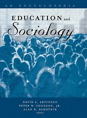 Edukacja i socjologia: Encyklopedia - Education and Sociology: An Encyclopedia