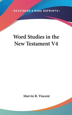 Studia nad słowem w Nowym Testamencie V4 - Word Studies in the New Testament V4