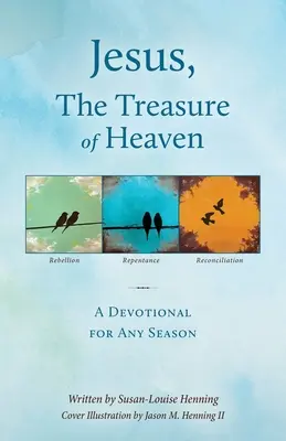 Jezus, skarb niebios: Dewocjonalia na każdą porę roku - Jesus, The Treasure of Heaven: A Devotional for Any Season