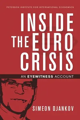 Wewnątrz kryzysu euro: Relacja naocznego świadka - Inside the Euro Crisis: An Eyewitness Account