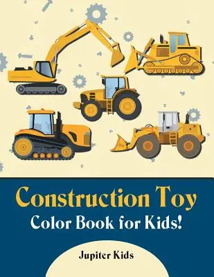 Kolorowanka z zabawkami budowlanymi dla dzieci! - Construction Toy Color Book for Kids!