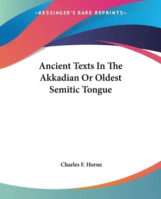 Starożytne teksty w języku akadyjskim lub najstarszym języku semickim - Ancient Texts In The Akkadian Or Oldest Semitic Tongue