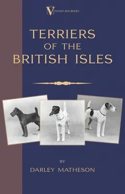 Teriery - ilustrowany przewodnik (klasyczna książka o rasach psów) - Terriers - An Illustrated Guide (a Vintage Dog Books Breed Classic)