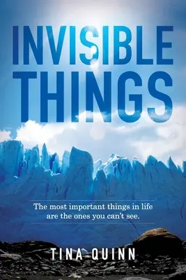 Niewidzialne rzeczy: Najważniejsze rzeczy w życiu to te, których nie widać. - Invisible Things: The most important things in life are the ones you can't see.