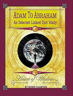 Od Adama do Abrahama: Studium jednostki połączone z Internetem - Adam to Abraham: An Internet-Linked Unit Study