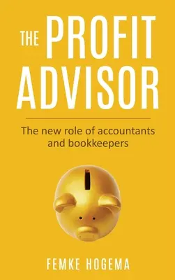 The Profit Advisor: Nowa rola księgowych i buchalterów - The Profit Advisor: The new role of accountants and bookkeepers