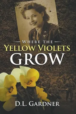 Gdzie rosną żółte fiołki - Where the Yellow Violets Grow