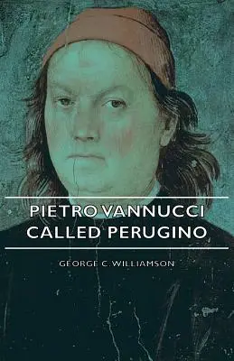 Pietro Vannucci zwany Perugino - Pietro Vannucci Called Perugino
