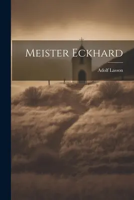 Meister Eckhardt - Meister Eckhard