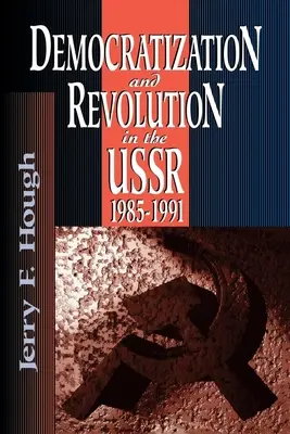 Demokratyzacja i rewolucja w ZSRR, 1985-91 - Democratization and Revolution in the Ussr, 1985-91