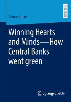 Zdobywanie serc i umysłów - jak banki centralne stały się zielone - Winning Hearts and Minds--How Central Banks Went Green