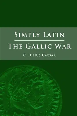 Po prostu łacina - Wojna galijska - Simply Latin - The Gallic War