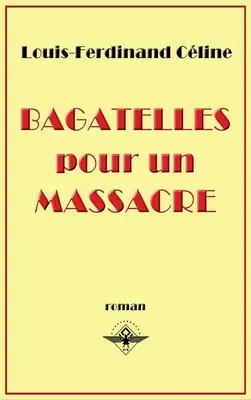 Bagatelles pour un massacre