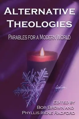 Teologie alternatywne: Przypowieści dla współczesnego świata - Alternative Theologies: Parables for a Modern World