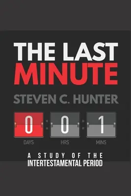 Ostatnie minuty: Studium okresu międzytestamentalnego - The Last Minutes: A Study of the Intertestamental Period