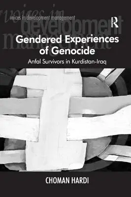 Genderowe doświadczenia ludobójstwa: Ocalałe z Anfal w Kurdystanie i Iraku - Gendered Experiences of Genocide: Anfal Survivors in Kurdistan-Iraq