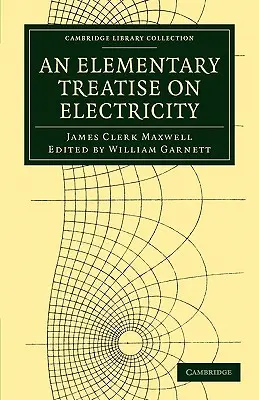 Elementarny traktat o elektryczności - An Elementary Treatise on Electricity