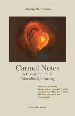 Carmel Notes: Kompendium duchowości karmelitańskiej - Carmel Notes: A Compendium of Carmelite Spirituality