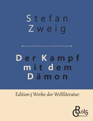 Bitwa z demonem: Hlderlin - Kleist - Nietzsche - Der Kampf mit dem Dmon: Hlderlin - Kleist - Nietzsche