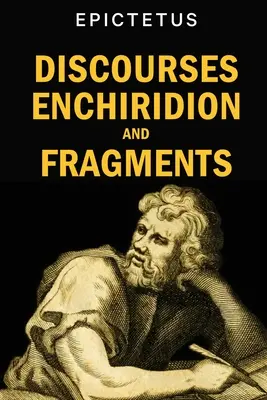 Rozprawy, Enchiridion i Fragmenty - Discourses, Enchiridion and Fragments