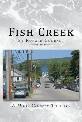 Fish Creek: Thriller z hrabstwa Door - Fish Creek: A Door County Thriller