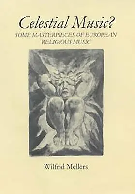 Muzyka niebiańska: kilka arcydzieł europejskiej muzyki religijnej - Celestial Music?: Some Masterpieces of European Religious Music