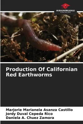 Produkcja czerwonych dżdżownic kalifornijskich - Production Of Californian Red Earthworms